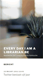 Mobile Screenshot of every.day.i.am.a.librarian.be